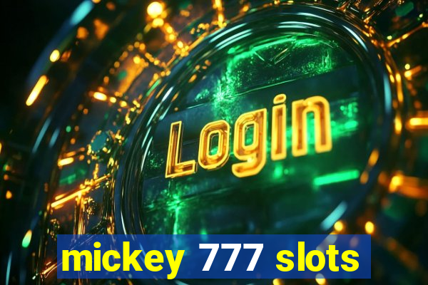 mickey 777 slots